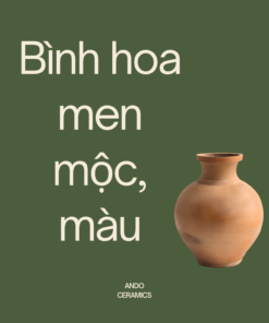 Bình Hoa Men Mộc